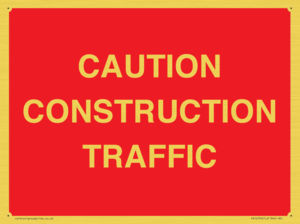 CAUTION CONSTRUCTION TRAFFIC